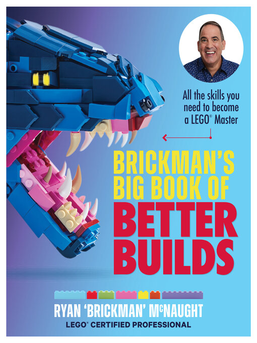 Title details for Brickman's Big Book of Better Builds by Ryan McNaught - Wait list